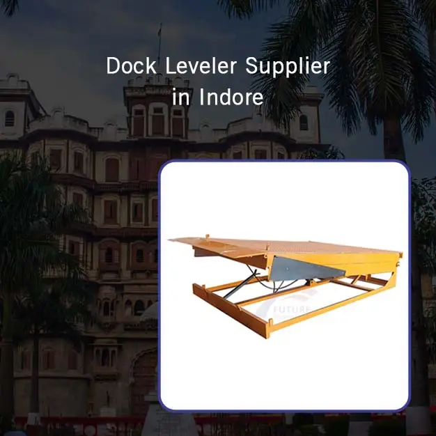 Dock Leveler Supplier in Indore